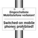 Eingeschaltete Mobiltelefone verboten!/.../ - Switched-on mobile phones prohibited!/.../