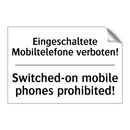 Eingeschaltete Mobiltelefone verboten!/.../ - Switched-on mobile phones prohibited!/.../