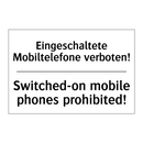 Eingeschaltete Mobiltelefone verboten!/.../ - Switched-on mobile phones prohibited!/.../