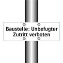 Baustelle: Unbefugter Zutritt verboten