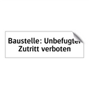 Baustelle: Unbefugter Zutritt verboten