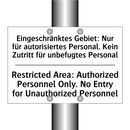 Eingeschränktes Gebiet: Nur für /.../ - Restricted Area: Authorized Personnel /.../