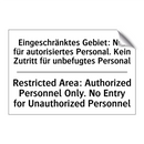 Eingeschränktes Gebiet: Nur für /.../ - Restricted Area: Authorized Personnel /.../