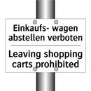Einkaufs- wagen abstellen verboten/.../ - Leaving shopping carts prohibited/.../
