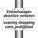 Einkaufswagen abstellen verboten/.../ - Leaving shopping carts prohibited/.../