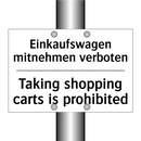 Einkaufswagen mitnehmen verboten/.../ - Taking shopping carts is prohibited/.../