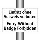 Eintritt ohne Ausweis verboten - Entry Without Badge Forbidden