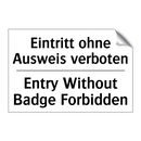 Eintritt ohne Ausweis verboten - Entry Without Badge Forbidden