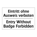 Eintritt ohne Ausweis verboten - Entry Without Badge Forbidden