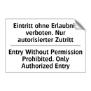 Eintritt ohne Erlaubnis verboten. /.../ - Entry Without Permission Prohibited. /.../