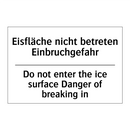 Eisfläche nicht betreten Einbruchgefahr/.../ - Do not enter the ice surface Danger /.../