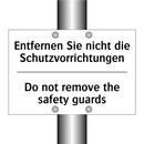 Entfernen Sie nicht die Schutzvorrichtungen/.../ - Do not remove the safety guards/.../