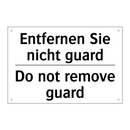 Entfernen Sie nicht guard - Do not remove guard