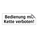 Bedienung mit Kette verboten!