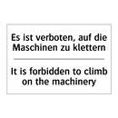 Es ist verboten, auf die Maschinen /.../ - It is forbidden to climb on the /.../