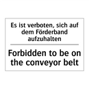 Es ist verboten, sich auf dem /.../ - Forbidden to be on the conveyor /.../
