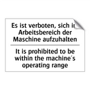 Es ist verboten, sich im Arbeitsbereich /.../ - It is prohibited to be within /.../