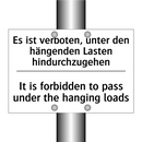 Es ist verboten, unter den hängenden /.../ - It is forbidden to pass under /.../