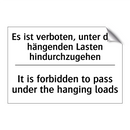 Es ist verboten, unter den hängenden /.../ - It is forbidden to pass under /.../