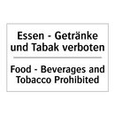 Essen - Getränke und Tabak verboten/.../ - Food - Beverages and Tobacco Prohibited/.../