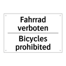 Fahrrad verboten - Bicycles prohibited