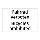 Fahrrad verboten - Bicycles prohibited
