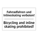 Fahrradfahren und Inlineskating /.../ - Bicycling and inline skating prohibited!/.../