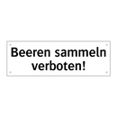 Beeren sammeln verboten!