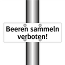 Beeren sammeln verboten!