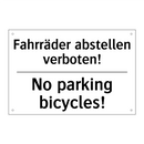 Fahrräder abstellen verboten! - No parking bicycles!