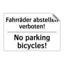 Fahrräder abstellen verboten! - No parking bicycles!