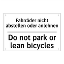 Fahrräder nicht abstellen oder /.../ - Do not park or lean bicycles