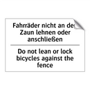 Fahrräder nicht an den Zaun lehnen /.../ - Do not lean or lock bicycles against /.../