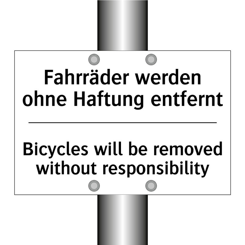 Fahrräder werden ohne Haftung /.../ - Bicycles will be removed without /.../