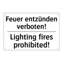 Feuer entzünden verboten! - Lighting fires prohibited!