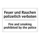 Feuer und Rauchen polizeilich /.../ - Fire and smoking prohibited by /.../