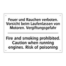 Feuer und Rauchen verboten. Vorsicht /.../ - Fire and smoking prohibited. Caution /.../