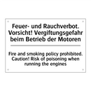 Feuer- und Rauchverbot. Vorsicht! /.../ - Fire and smoking policy prohibited. /.../