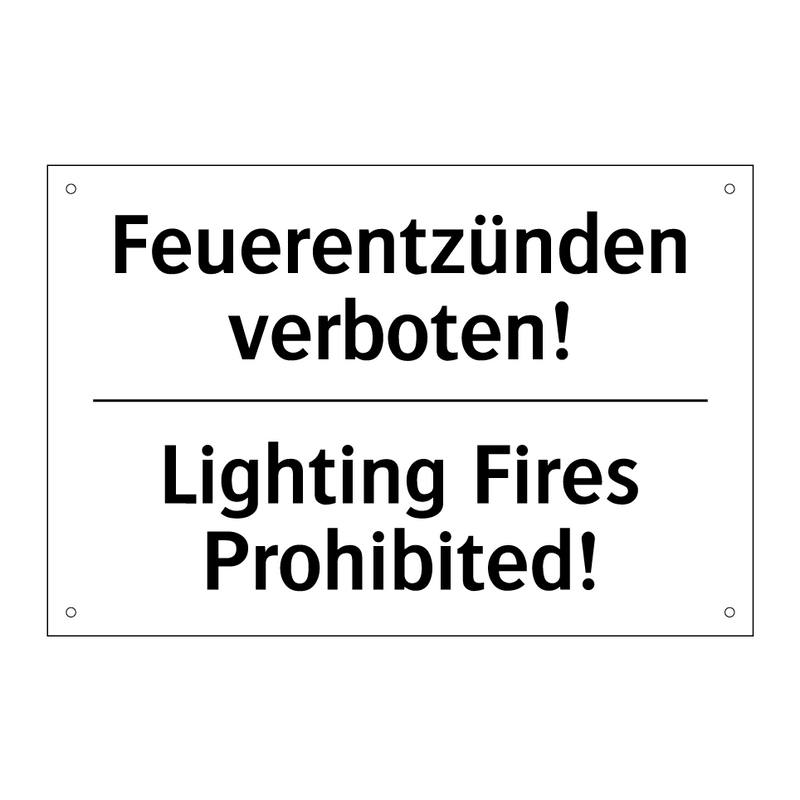 Feuerentzünden verboten! - Lighting Fires Prohibited!