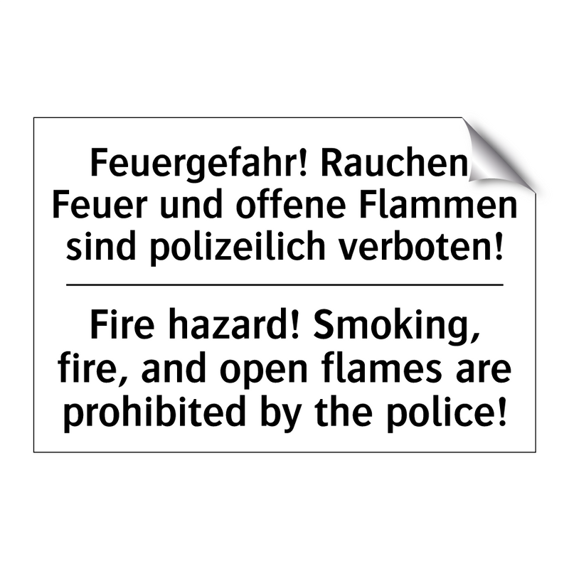 Feuergefahr! Rauchen, Feuer und /.../ - Fire hazard! Smoking, fire, and /.../