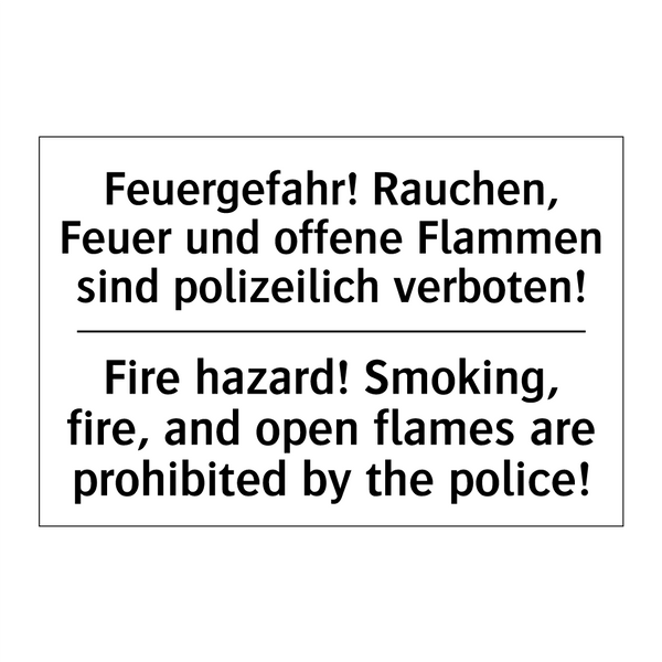 Feuergefahr! Rauchen, Feuer und /.../ - Fire hazard! Smoking, fire, and /.../