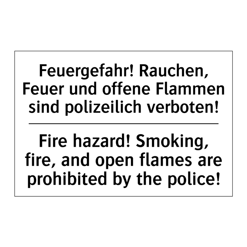 Feuergefahr! Rauchen, Feuer und /.../ - Fire hazard! Smoking, fire, and /.../