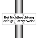 Bei Nichtbeachtung erfolgt Platzverweis!