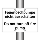 Feuerlöschpumpe nicht ausschalten/.../ - Do not turn off fire pump