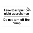 Feuerlöschpumpe nicht ausschalten/.../ - Do not turn off fire pump