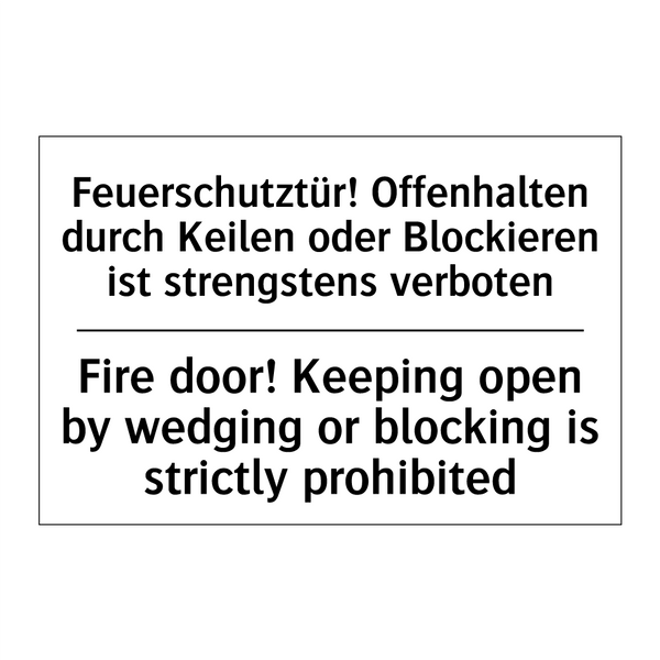 Feuerschutztür! Offenhalten durch /.../ - Fire door! Keeping open by wedging /.../