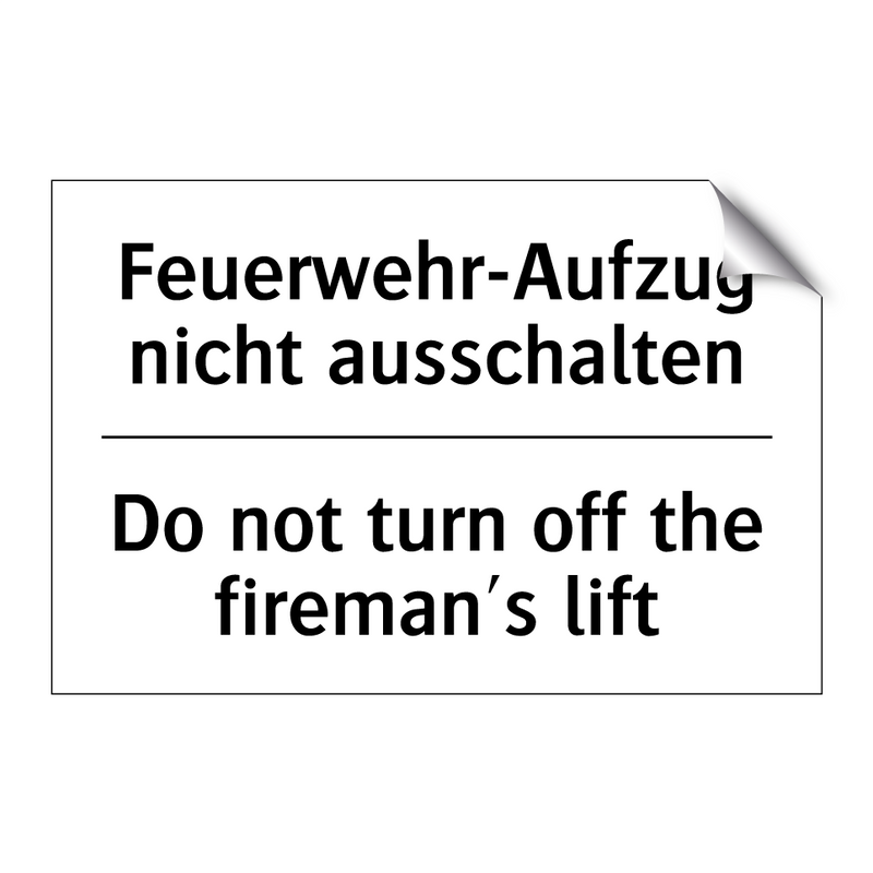 Feuerwehr-Aufzug nicht ausschalten/.../ - Do not turn off the fireman's /.../