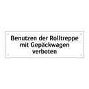 Benutzen der Rolltreppe mit Gepäckwagen verboten