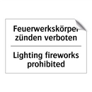 Feuerwerkskörper zünden verboten/.../ - Lighting fireworks prohibited
