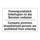 Firmengrundstück Unbefugten ist /.../ - Company premises Unauthorized /.../